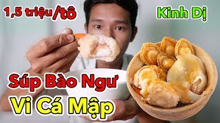 LamTV - Lần Đầu Ăn Thử Súp Bào Ngư Vi Cá Mập và Hải Sâm | Món Ăn Kinh Dị - Mukbang VN