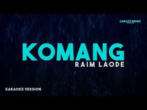 Raim Laode – Komang  (Karaoke Version)