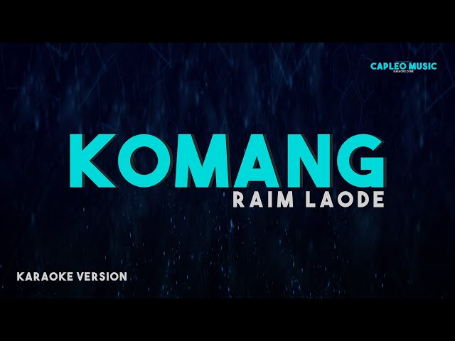 Raim Laode – Komang  (Karaoke Version) class=