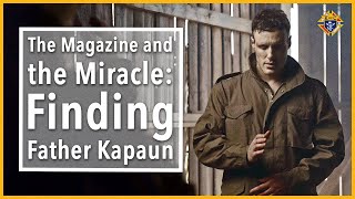 The Magazine and the Miracle: Finding Father Kapaun