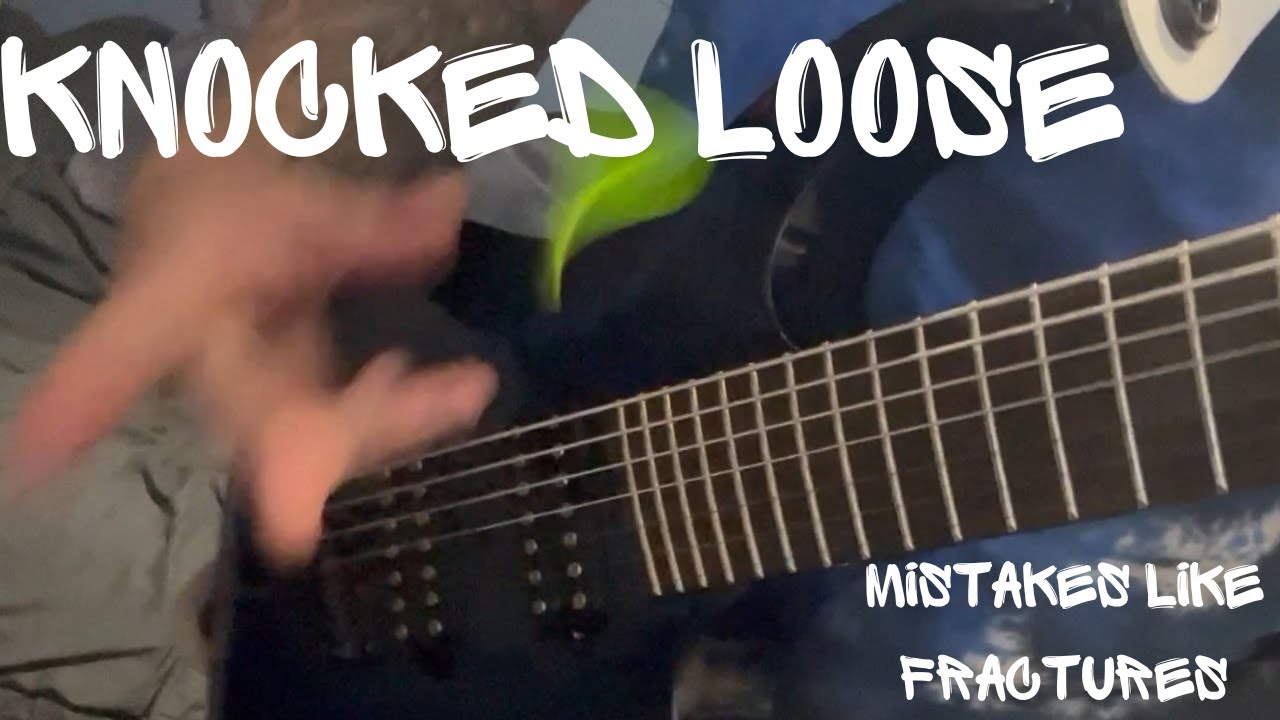 KNOCKED LOOSE - Mistakes Like Fractures (COVER) 