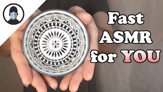 FAST ASMR for you (No talking)