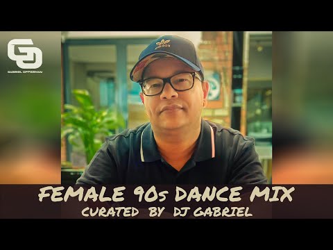 Dj Gabriel Female 90s Dance Mix 