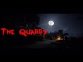 Truth or Dare Never Goes Well/The Quarry Pt 3