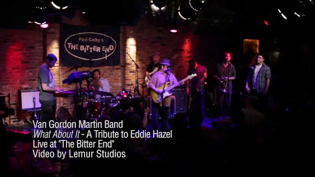 "What About It" - A tribute to Eddie Hazel - Van Gordon Martin Band (VGMB) - Live at The Bitter End