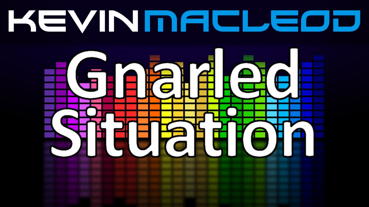 Watch Kevin MacLeod: Gnarled Situation on YouTube Watch Kevin MacLeod: Gnarled Situation on YouTube