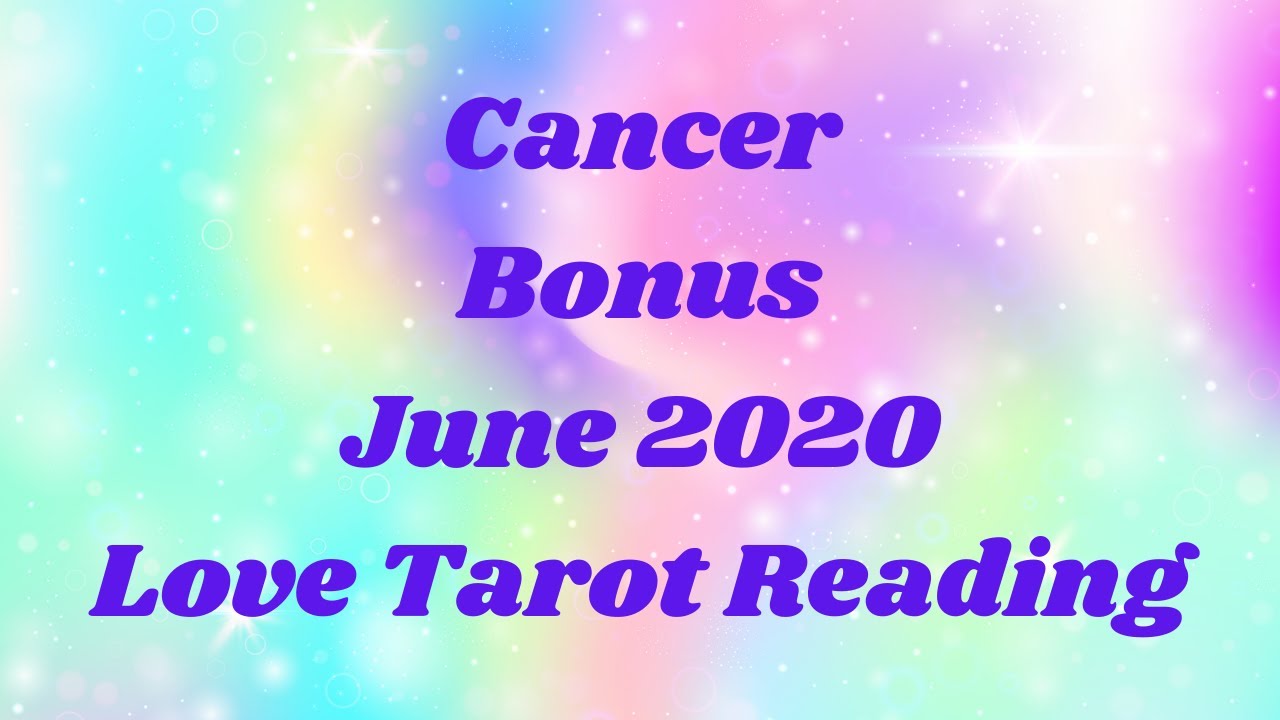Cancer 💘~ Past Returns & Won't Give Up Until They Win You!~June 2020 Tarot Reading (Must watch Ext!)