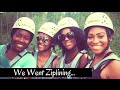We Went Zip Lining! l  The Journey Continues