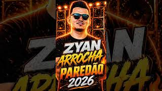 ZYAN DO ARROCHA MÚSICA NOVA COPO DE SOFRÊNCIA ATUALIZADO PRA TOCAR NOS PAREDÕES 2026