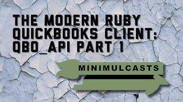 Getting started with the modern Ruby-QuickBook client, the qbo_api gem Part 1