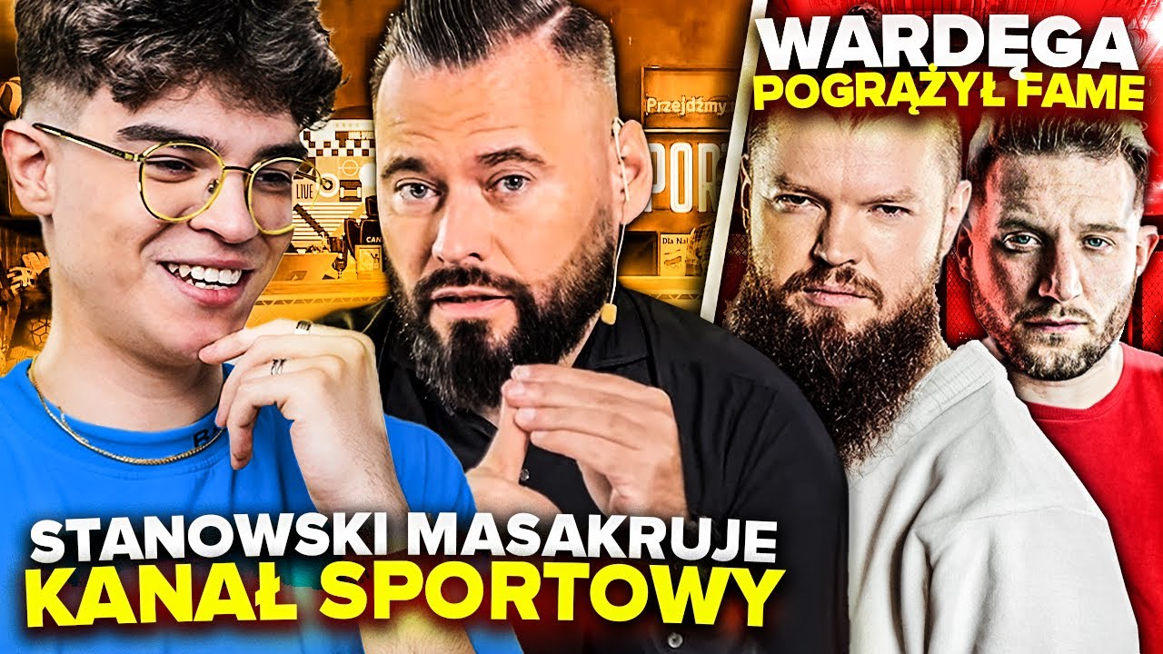 STANOWSKI MASAKRUJE KANAŁ SPORTOWY (BOXDEL, WARDĘGA, BOREK, ANDZIAKS)