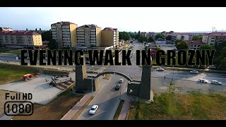 #ГРОЗНЫЙ ЧЕРНОРЕЧЬЕ  / GROZNY CITY WALK  FULL HD