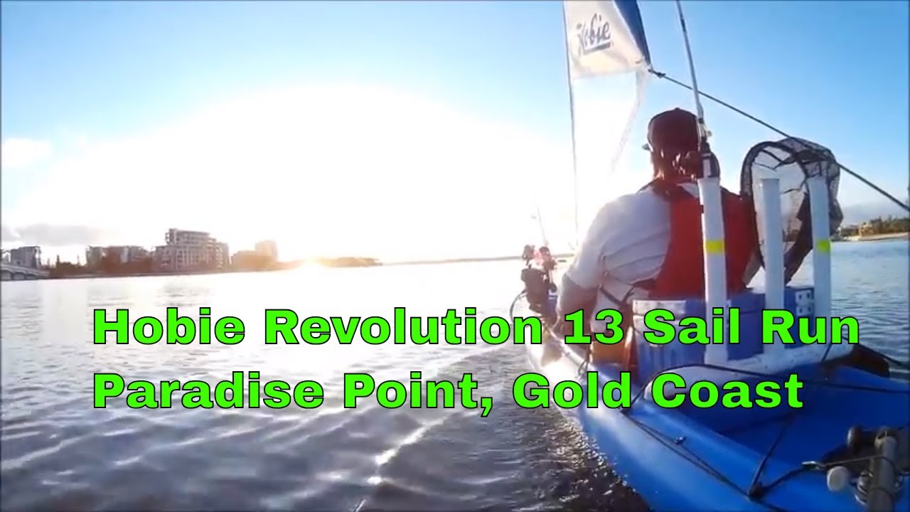 Hobie Revolution 13 Sail Run, Paradise Point Gold Coast YouTube