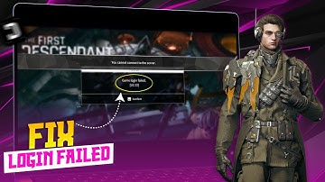 How To Fix ‘Game Login Failed [LE 13]’ in The First Descendant on PC | First Descendant Login Error