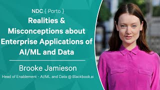 Realities & Misconceptions about Enterprise Applications of AI/ML and Data - Brooke Jamieson screenshot 5