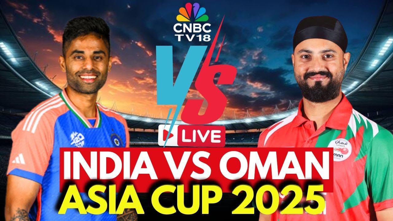 India VS Oman LIVE Match India and Oman Clash in Asia Cup 2025 Match