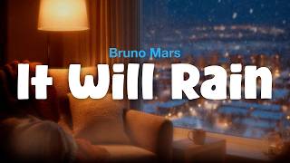 Bruno Mars  It Will Rain  