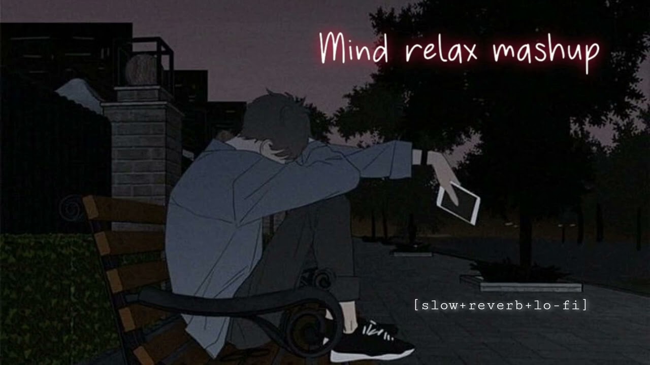 Mind Relax Song ll Mashup Lo-fi bollywood Song ll slow + reverb + lo - fi ll Hasu' lofi 🎧✨
