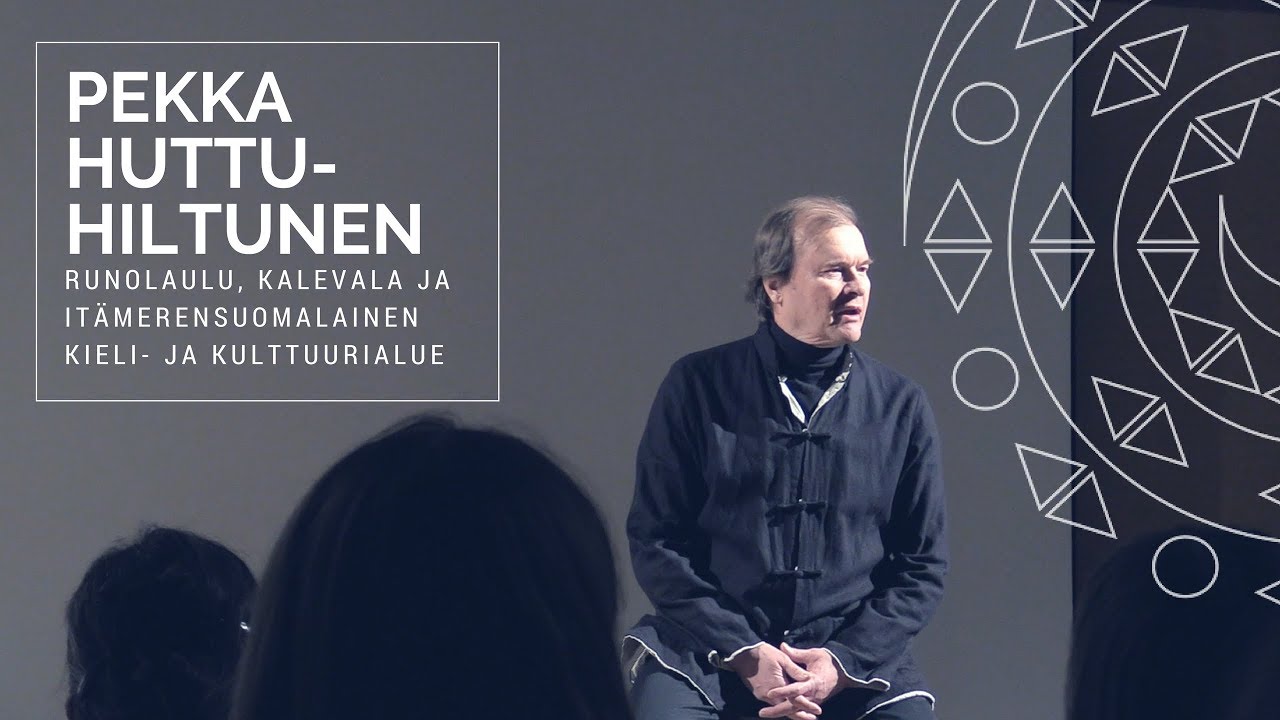 Pekka Huttu-Hiltunen: Runolaulu, Kalevala ja itämerensuomalainen kieli- ja kulttuurialue