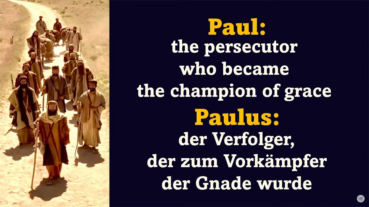 Paul - the persecutor who became the champion of grace / Paulus - der ...