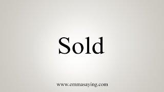 How To Say Sold