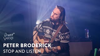 Peter Broderick | Stop and Listen (live) | Other Voices 19