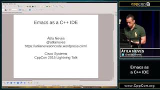 CppCon 2015: Atila Neves "Emacs as a C++ IDE"