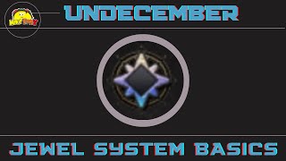 Jewel system basics (Part 1) in Undecember - A dummies guide (from a dummy)