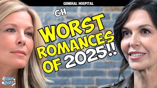 General Hospital: Worst Romances of 2025!!