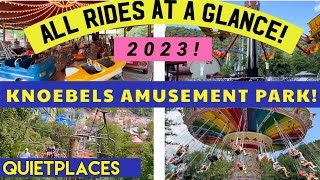 Knoebels! All Rides at a Glance! 2023! Knoebels Amusement Park! Pennsylvania!