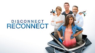 Disconnect Reconnect (2013) | Full Movie | Conner Bland | Matthew Forish | Tony Lemmon