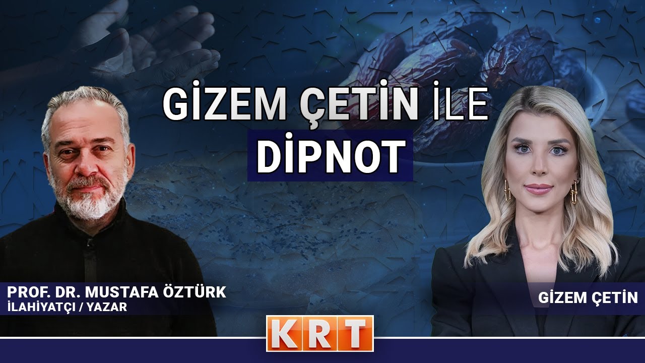 #CANLI | Gizem Çetin ile Dipnot | Prof. Dr. Mustafa Öztürk | 12.03.2025 | #KRT