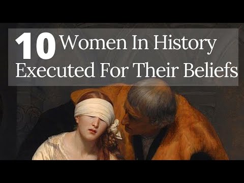 ⭐ 10 Inspirational Women In History Who Died For Their Beliefs (1500&rsquo;s - early 1900&rsquo;s)