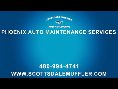 Phoenix Auto Maintenance Services by Scottsdale Muffler Cities