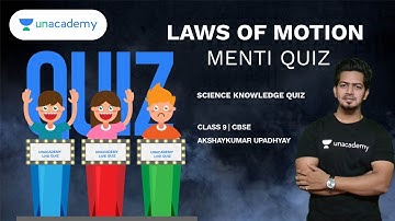 Menti Quiz on Laws of Motion | CBSE Class 9 Science | AkshayKumar Sir | Unacademy Live