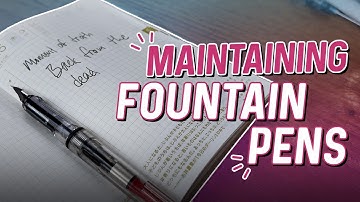 4 Tips for Maintaining Your Fountain Pens