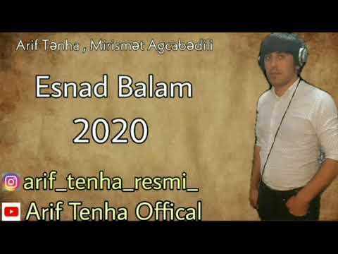 Arif Tenha , Mirismet Agcabedili - Menim Esnad Balam 2020 ( Sizin Axtardıginiz Mahnı )
