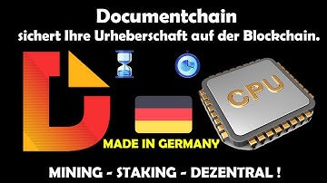 Documentchain sichert Ihre Urheberschaft auf der Blockchain - MINING - STAKING - DEZENTRAL!