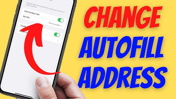 How To Change Autofill Address On iPhone
