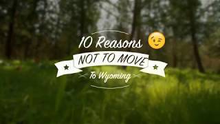 10 Reasons NOT To Move To Wyoming