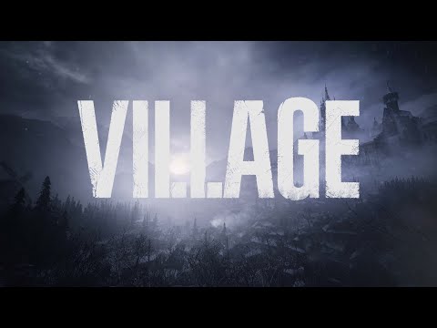 Resident Evil Village - Announcement Trailer - Resident Evil Village - Announcement Trailer