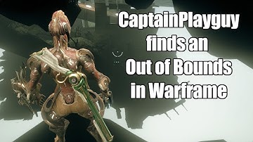 Captain Finds an Out of Bounds in Warframe