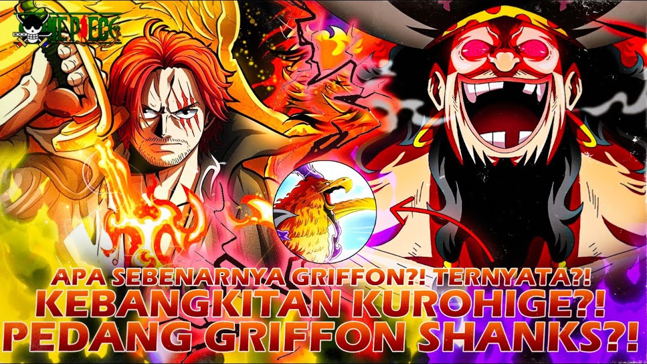 ONE PIECE TERBARU: PEDANG GRIFFON SHANKS = MANIFESTASI KEHENDAK DEWA?! KEBANGKITAN KUROHIGE?!