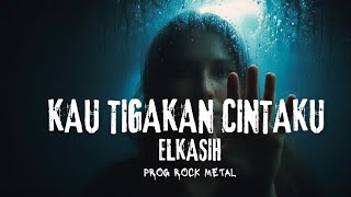 Elkasih - Kau Tigakan Cintaku | Progressive Rock Metal Cover by 3RixZwaves
