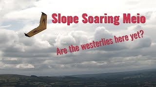 Slope Soaring Meio | Are the westerlies here yet