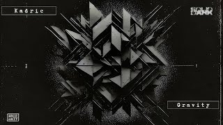 Kadric - Gravity Original Mix