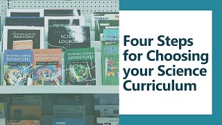 Four Steps for Choosing your Science Curriculum