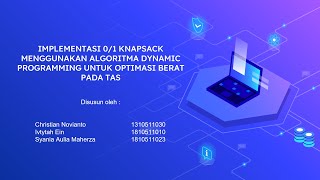 IMPLEMENTASI 0/1 KNAPSACK MENGGUNAKAN ALGORITMA DYNAMIC PROGRAMMING UNTUK OPTIMASI BERAT PADA TAS