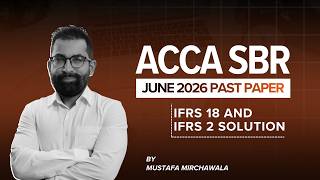 ACCA SBR June 2026 Past Paper | IFRS 18 & IFRS 2 Solution
