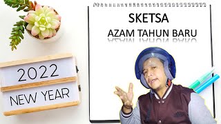 Sketsa Azam Tahun Baru 2022